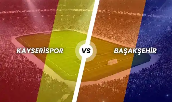 Kayserispor - Başakşehir
