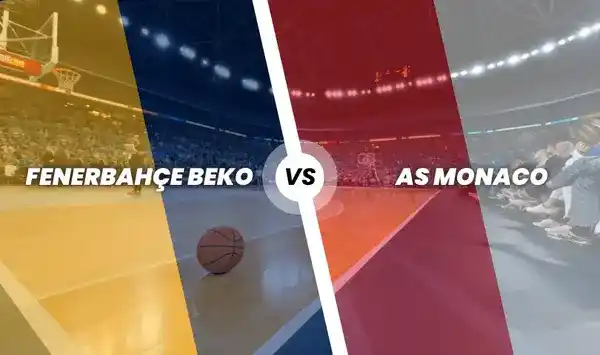 Fenerbahçe Beko - AS Monaco