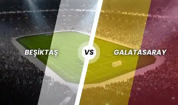 Beşiktaş - Galatasaray