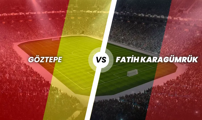Göztepe - Fatih Karagümrük
