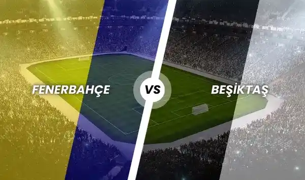 Fenerbahçe - Beşiktaş