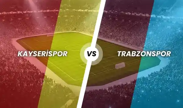 Kayserispor - Trabzonspor